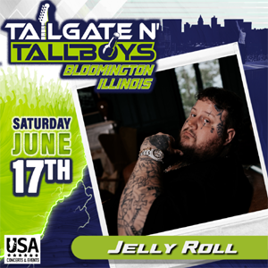 Jelly Roll at Tailgate N Tallboys in Bloomington Saturday, June 17th