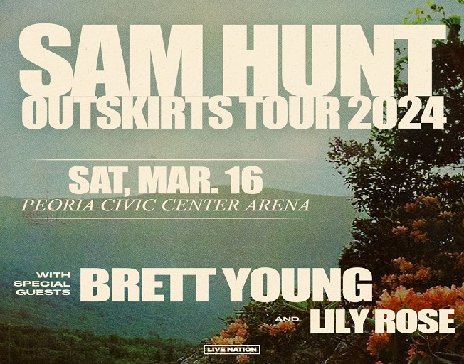Sam Hunt with special guests Brett Young and Lily Rose - Saturday, March 16th - Peoria Civic Center